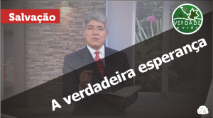 0602 - A verdadeira esperança