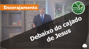 Clique e assista ao vídeo desta mensagem!