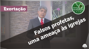 0508 - Falsos profetas, uma ameaça às igrejas