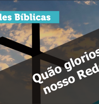 0659 – Quão glorioso é o nosso Redentor